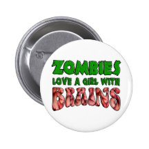 Zombies Love a Girl with Brains Buttons