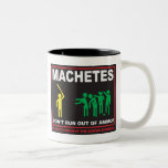 Zombies: Machetes Don't Run Out of Ammo© Mug