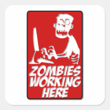 Zombies Working Here Sticker