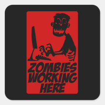 Zombies Working Here Sticker