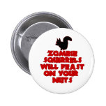ZombieSquirrelpng Pinback Button