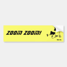 Zoom Zoom! Bumper Stickers
