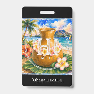 ʻOhana HIMELE Name Badge Ipu
