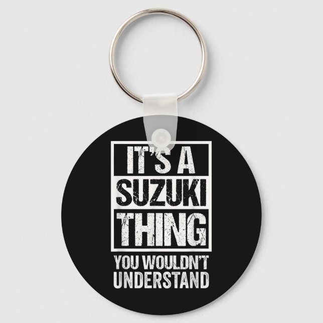 鈴木苗字 Its A Suzuki Thing You Wouldnt Understand Fam Keychain (Front)