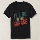 Search for garage tshirts Handyman