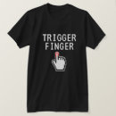 Search for trigger mens tshirts funny