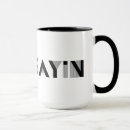 Search for sayin mugs Funny