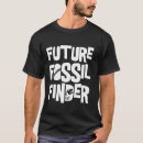 Search for future paleontologist tshirts Student