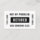 Search for funny retirement business cards Retiree