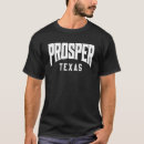 Search for prosper tshirts Texas