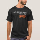 Search for bacon mens tshirts Humour