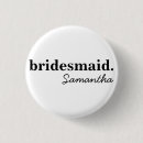 Search for bridal party buttons Bridesmaid