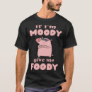 Search for moody tshirts Pig