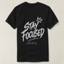 Search for stay focused tshirts Discipline