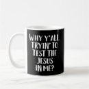 Search for funny test mugs Jesus