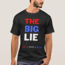Search for the big lie tshirts Democracy