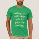 Search for funny vomiting tshirts Humour