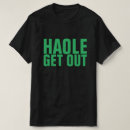 Search for haole tshirts Native