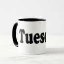 Search for days of the week mugs Tuesday