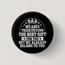 Search for dad sayings buttons Funny