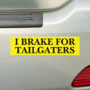 Search for tailgating bumper stickers Safety
