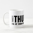 Search for thirsty mugs Funny