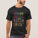 Search for lets fiesta tshirts Mexico