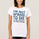 Search for be not afraid tshirts Funny saying