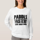 Search for paddle tshirts Paddling