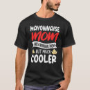 Search for mayonnaise tshirts Mom