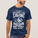 Search for cave diving tshirts Potholing