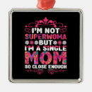 Search for super mom ornaments Mom to be