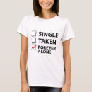 Search for forever alone tshirts Single