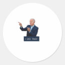 Search for i did it stickers Joe biden