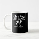 Search for line dancing mugs Funny