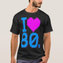 Search for i love 80s tshirts 1980s