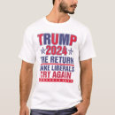 Search for funny liberal tshirts President