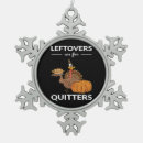 Search for feast days ornaments Leftovers are for quitters