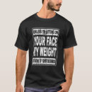 Search for sit on my face tshirts Unless