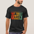 Search for funny karen gifts Sarcasm