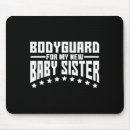Search for big sister mousepads Baby