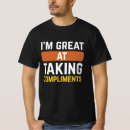 Search for compliments tshirts Sarcastic