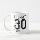 Search for turning 30 mugs Funny