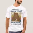 Search for things i hate tshirts Drink