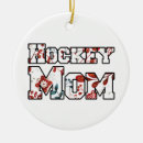 Search for hockey mom ornaments For her
