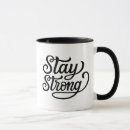Search for stay strong mugs Motivation
