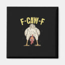 Search for funny chicken quotes magnets Raven