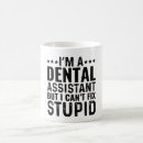Search for dental assistant mugs Profession