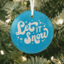Search for winter sayings ornaments Let it snow