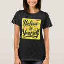 Search for believe in yourself tshirts Success